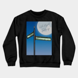 Hollywood or Bishopsgate | Late Night Talking Crewneck Sweatshirt